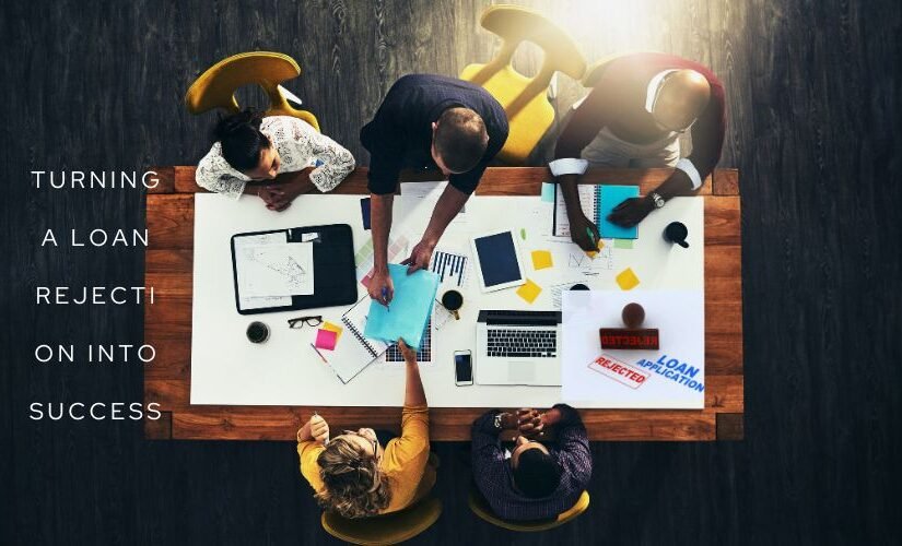 Loan Rejection into Success