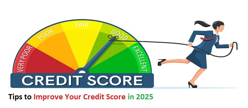 5 Top Tips to Improve Your Credit Score in 2025